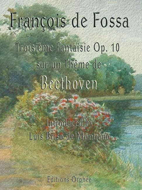 Troisiéme Fantaisie Sur Un Thême De Beethoven : Op. 10