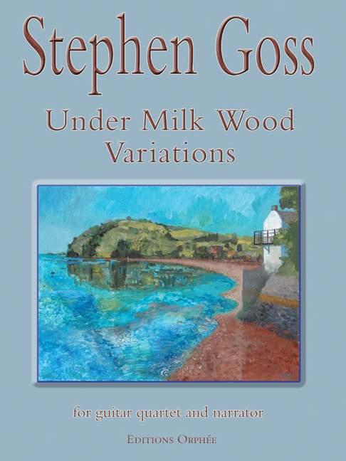 Under Milk Wood : Variations for guitar quartet and narrator