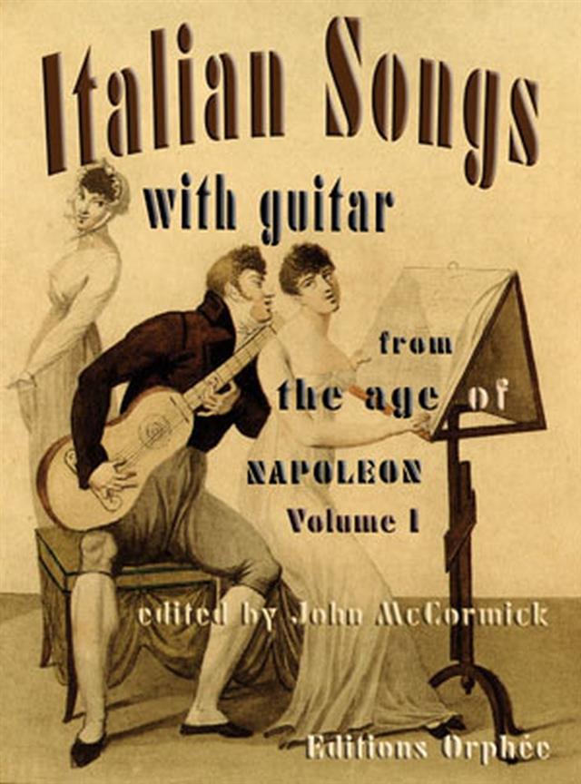 Italian Songs With Guitar - Vol. 1 : From The Age Of Napoleon