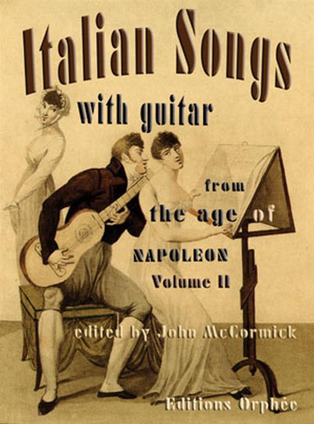 Italian Songs With Guitar - Vol. 2 : From The Age Of Napoleon