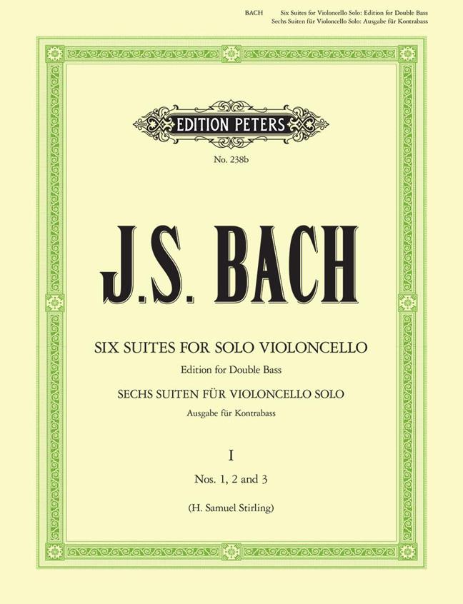 Six Suites For Solo Cello BWV 1007-1012 - Vol.1 : Nos 1, 2 and 3 - Edition for Double Bass
