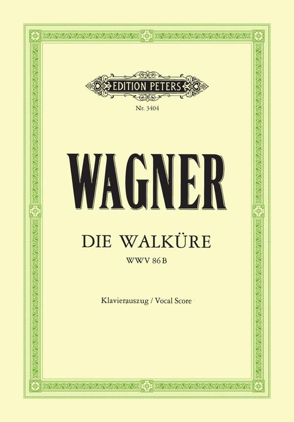 Die Walküre : Erster Tag des Rings des Nibelungen