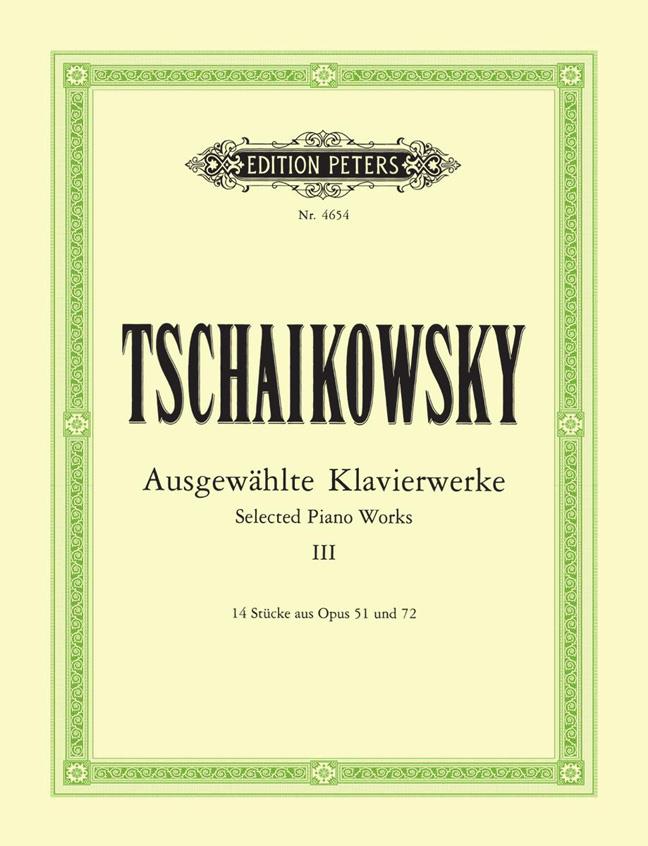 Selected Piano Works - Volume 3 : Band 3 - Tschaikowsky