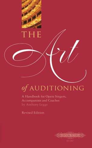 The Art of Auditioning (Revised Edition) : A Handbook for Opera Singers, Coaches and Accompanists