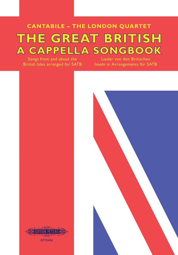 The Great British A Cappella Songbook : Songs from and about the British Isles