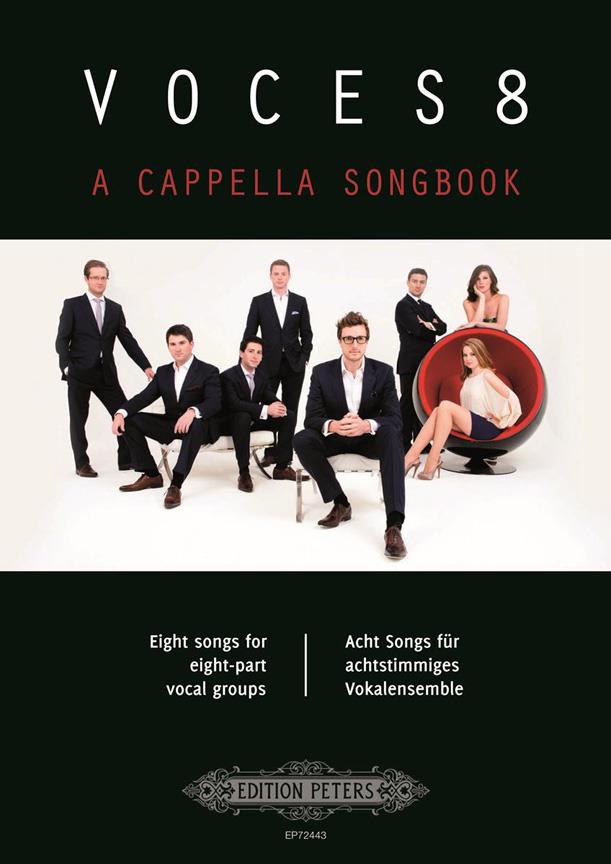Voces8 A cappella Songbook : 8 Songs for eight-part vocal groups