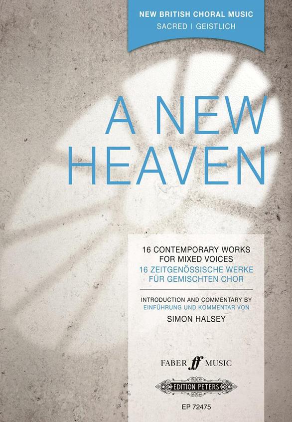A New Heaven : 16 Contemporary Works For Mixed Voices