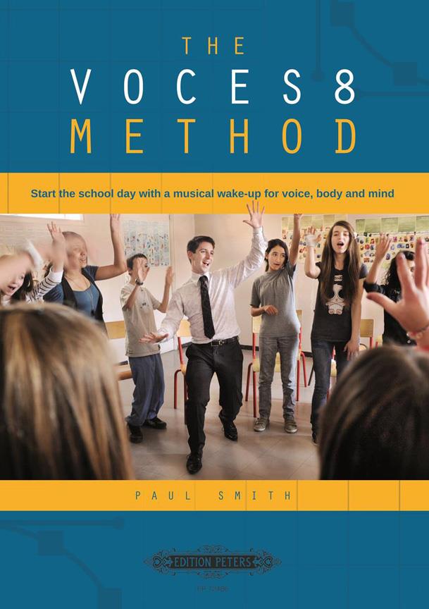 The VOCES8 Method : Start the school day with a musical wake-up for voice, body and mind