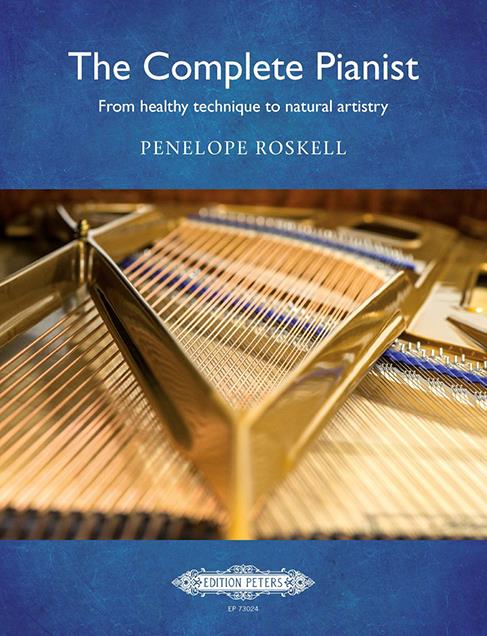 The Complete Pianist : from healthy technique to natural artistry