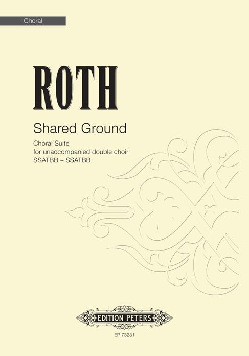 Shared Ground : Choral Suite for unaccompanied double choir SSATBB - SSATBB