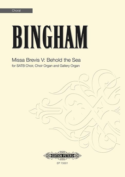 Missa Brevis V: Behold the Sea : for SATB Choir, Choir Organ and Gallery Organ