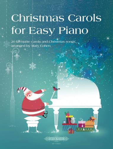 Christmas Carols for Easy Piano : 20 favourite carols and Christmas songs