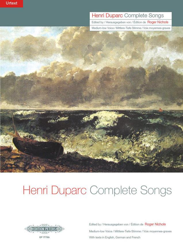Henri Duparc: Complete Songs (Medium/Low Voice) : Sämtliche Lieder (mittlere/tiefe Singstimme und Klavier)