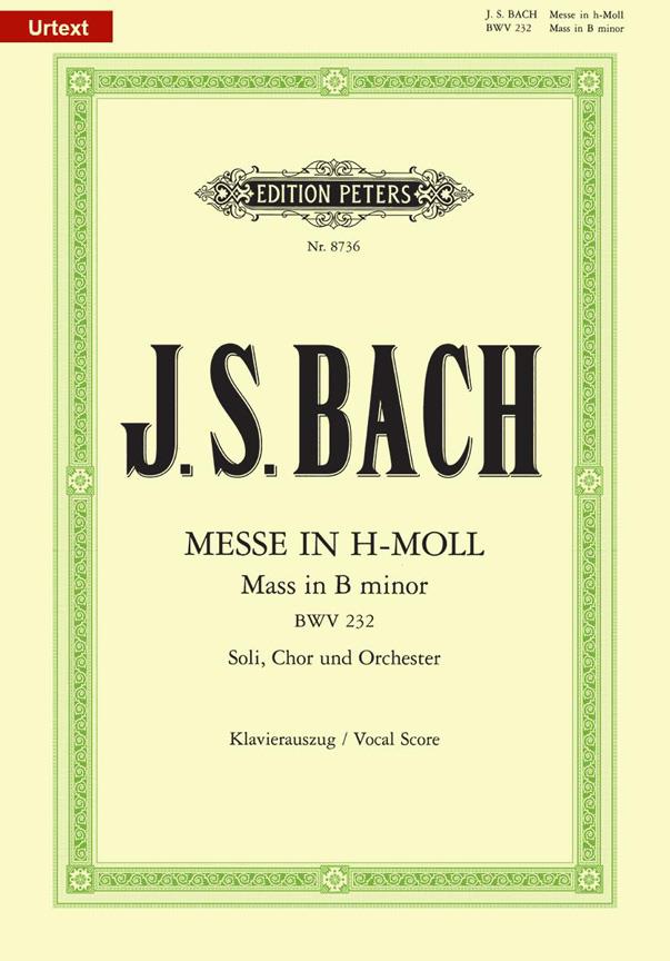 Mass In B Minor BWV 232 : Mis in B-klein of Hohe Messe