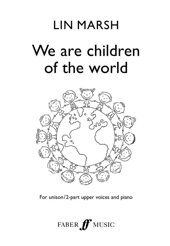 We are children of the world : For unison/2-part upper voices and piano