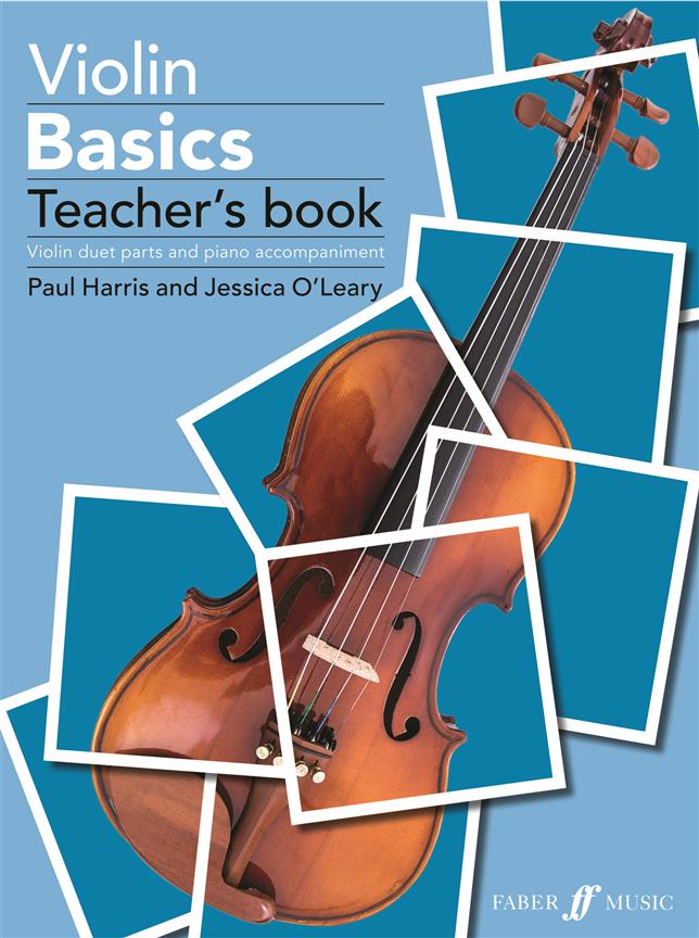 Violin Basics (Teacher's Book) : Violin duet parts and piano accompaniment