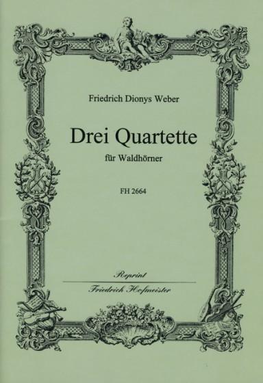 Weber, F. D.: 3 Horn Quartets
