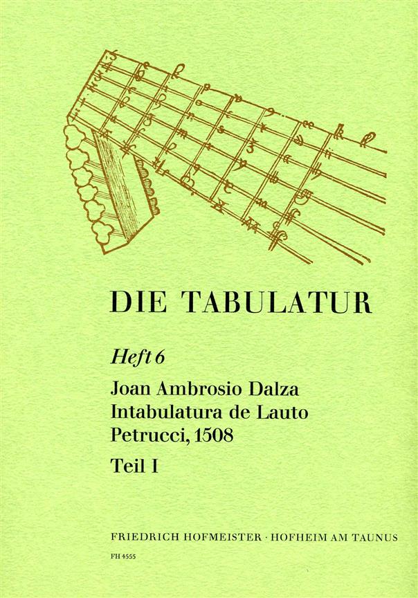 Dalza, J. A.: Die Tabulatur Book 6: Intabulatura, 1508, Teil I