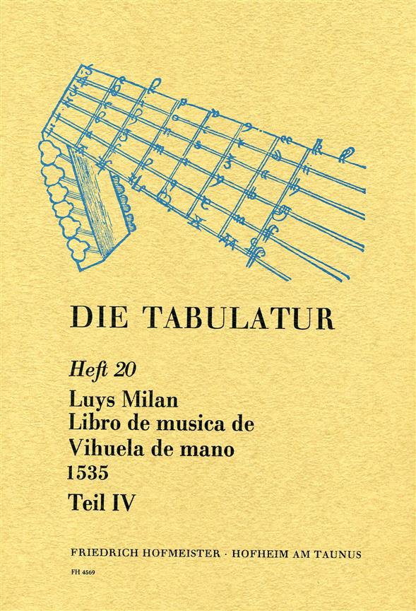 Milan, L.: Die Tabulatur Book 20: Libro De Musica De Vihuela, 1535, Teil Iv