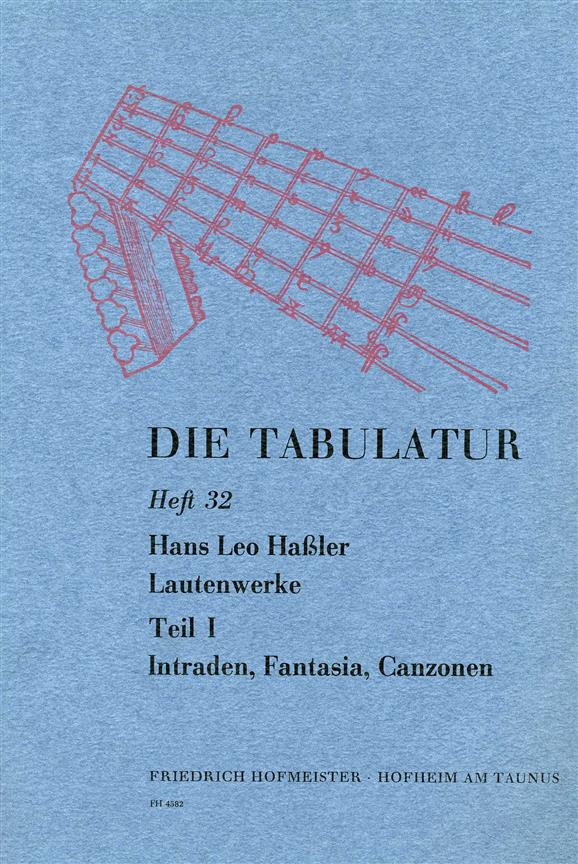 Hassler, H: Die Tabulatur Book 32: Lautenwerke, 1615, Teil I