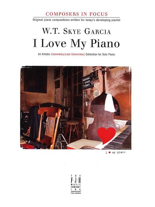 W.T. Skye Garcia: I Love My Piano