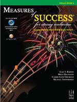 Measures Of Success For String Orchestra: Cello 2 : A Comprehensive Musicianship String Method