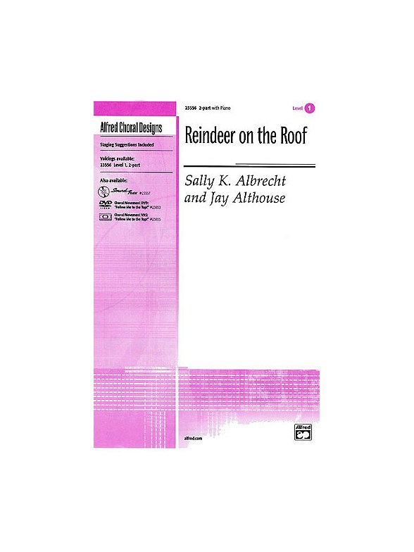 Sally K. Albrecht And Jay Althouse: Reindeer On The Roof (2-Part)