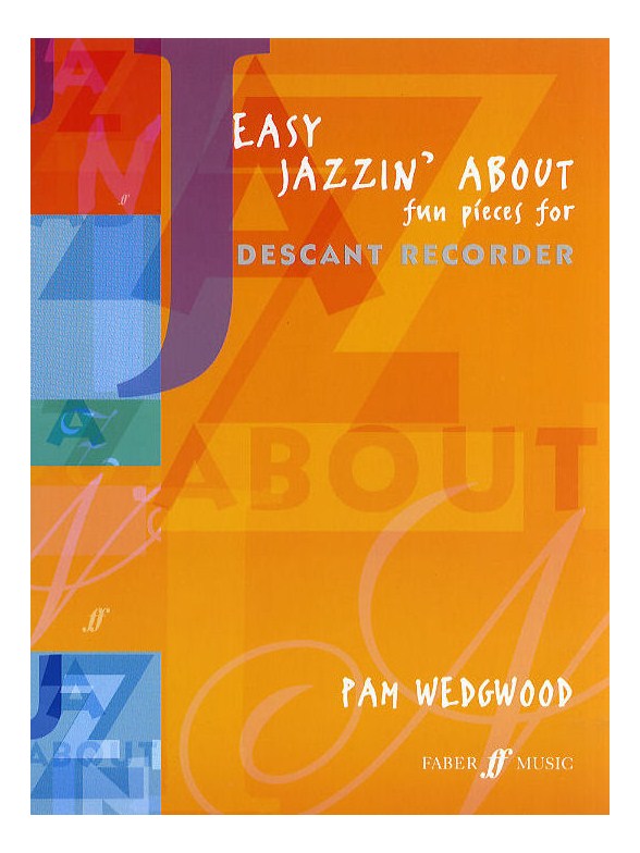 Pamela Wedgwood: Easy Jazzin' About (Descant Recorder)