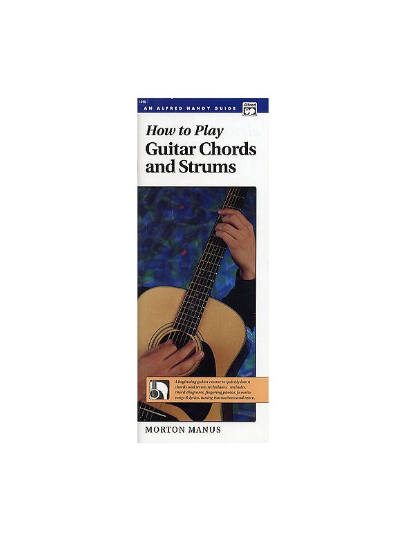 How To Play Guitar Chords And Strums