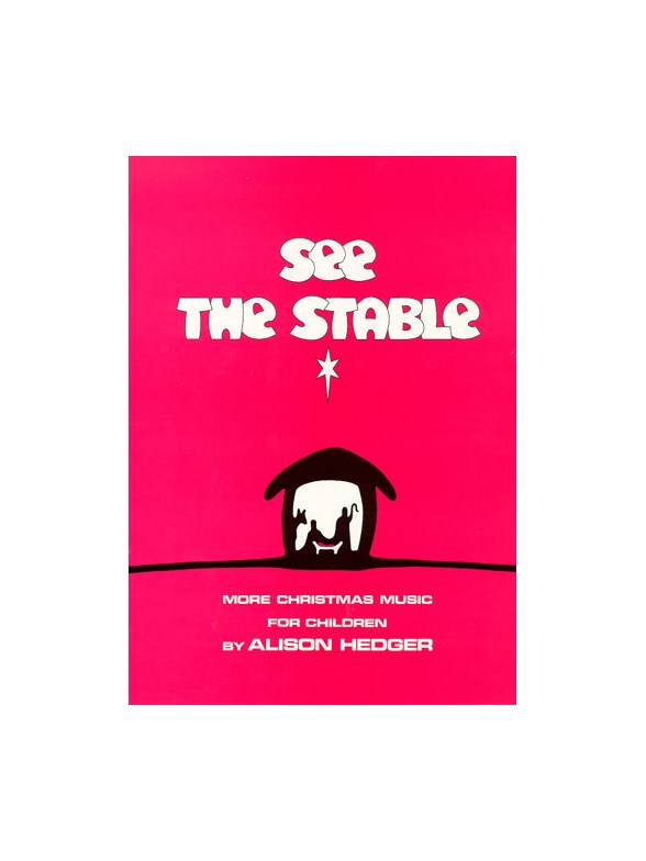 Alison Hedger: See The Stable (Teacher's Book)