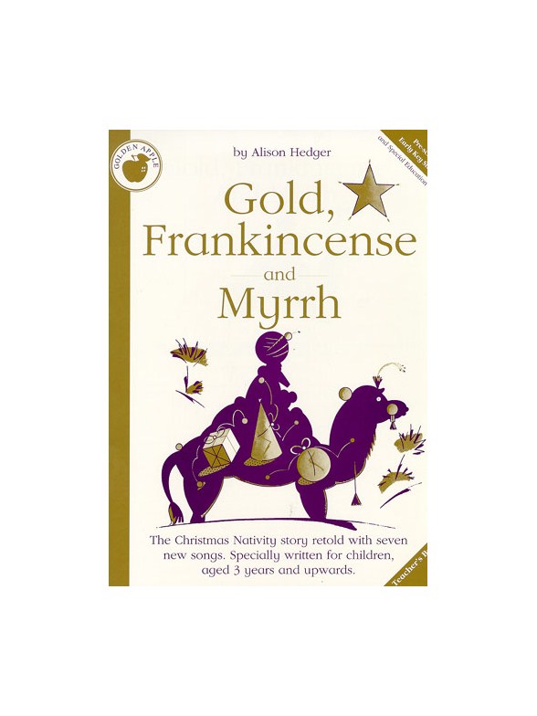 Alison Hedger: Gold, Frankincense And Myrrh (Teacher's Book)