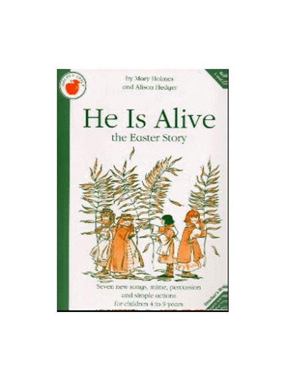 Alison Hedger/Mary Holmes: He Is Alive (Teacher's Book)