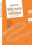 Les Essentiels de La Musique : 600 Mots de La Musique Vol. B - Genres et Formes