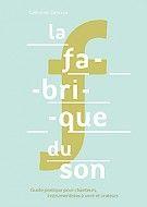 La Fabrique du Son