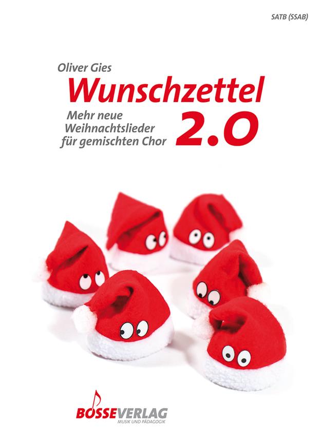 Wunschzettel 2.0 : Mehr neue Weihnachtslieder für gemischten Chor