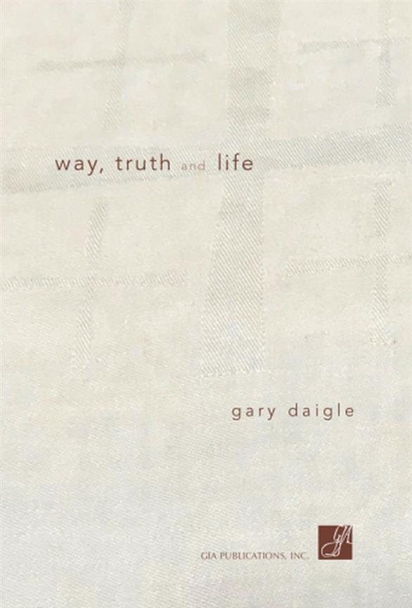 Way Truth and Life