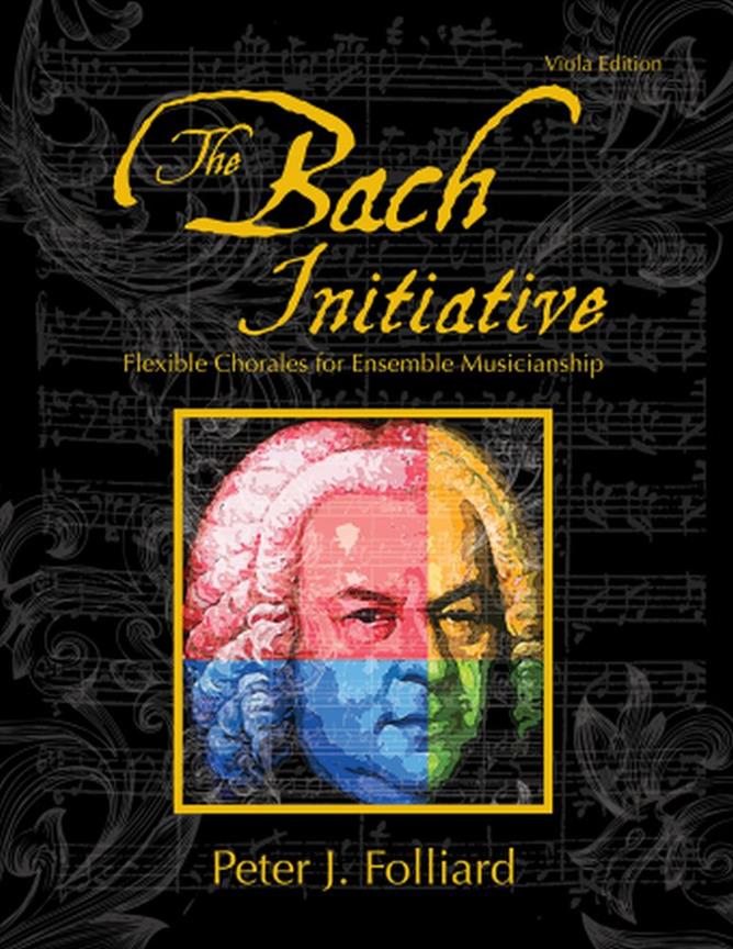 The Bach Initiative : Flexible Chorales For Musicianship