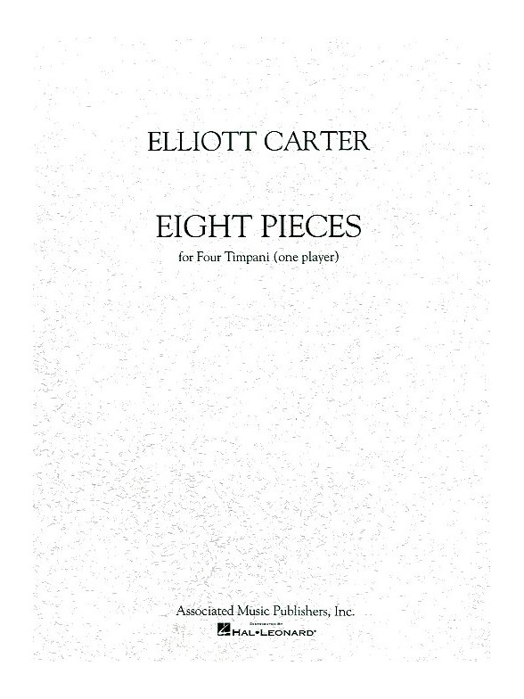 Elliott Carter: Eight Pieces For Four Timpani (One Player)