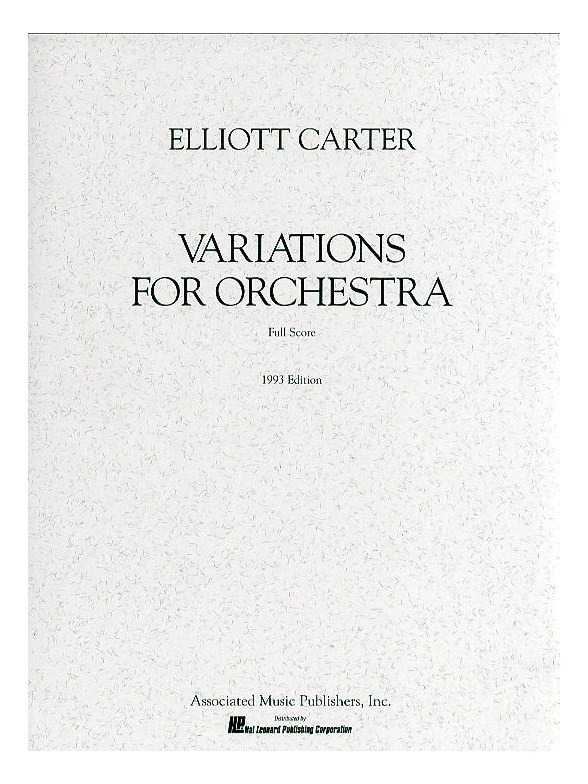 Elliott Carter: Variations For Orchestra (Full Score)