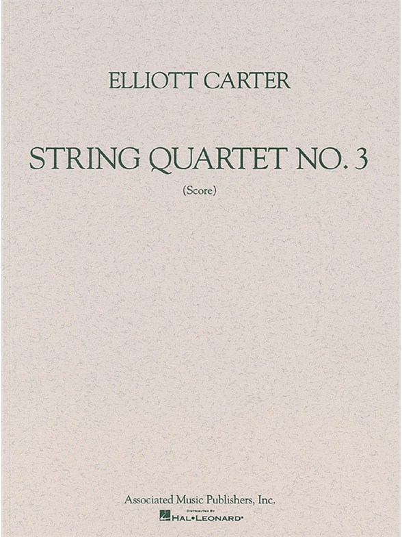 Elliott Carter: String Quartet No.3 (Study Score)