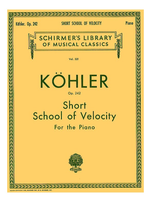 Louis Kohler: Short School Of Velocity Without Octaves Op.242