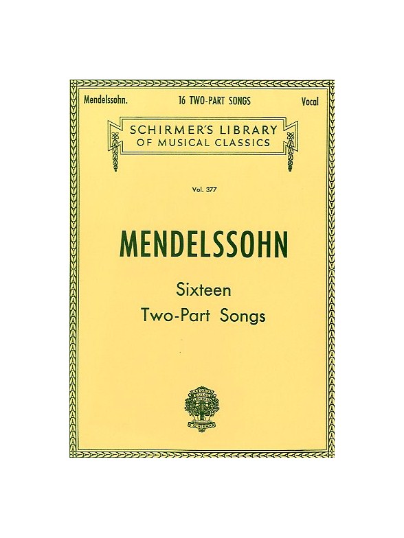 Felix Mendelssohn: Sixteen Two-Part Songs