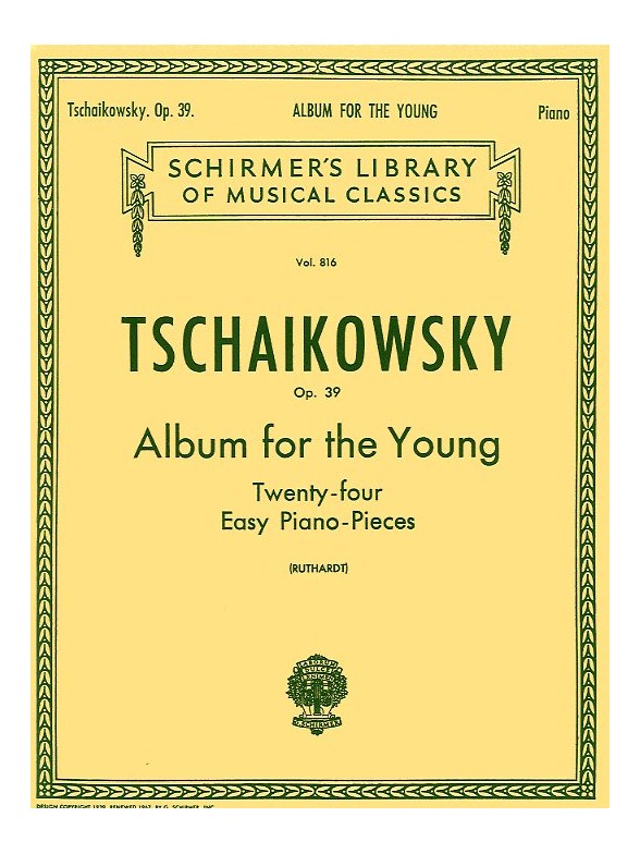 Pyotr Ilyich Tschaikovsky: Album For The Young (24 Easy Pieces) Op. 39