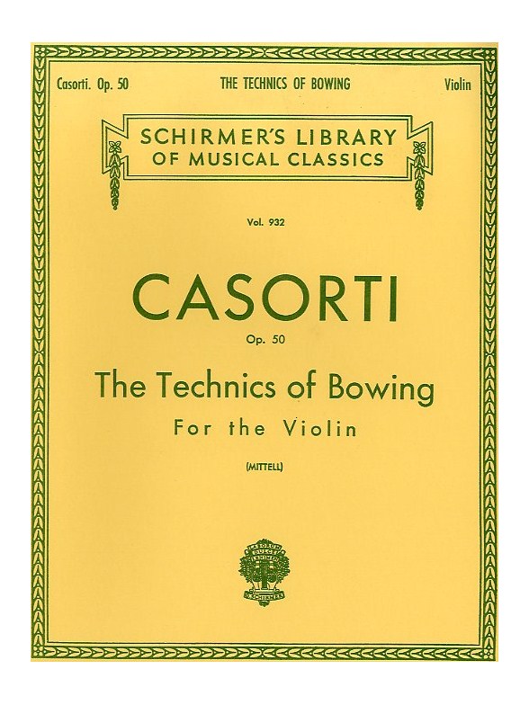 August Casorti: Technics Of Bowing Op.50 (Solo Violin)