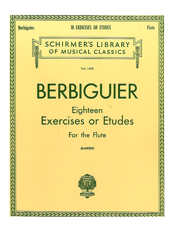 Benoit Tranquille Berbiguier: 18 Exercises Or Etudes For Flute