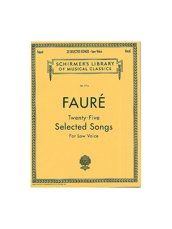 Gabriel Faure: Twenty-five Selected Songs (Low Voice)