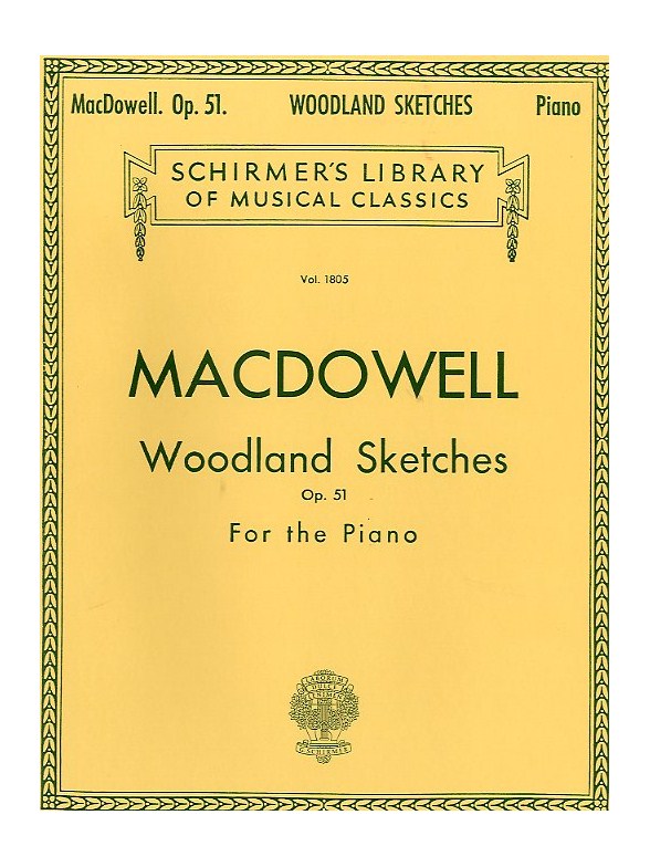 Edward MacDowell: Woodland Sketches Op. 51