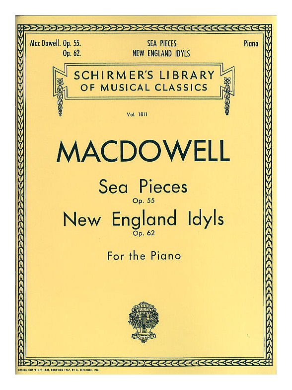 Edward MacDowell: Sea Pieces Op.55/New England Idylls Op.62