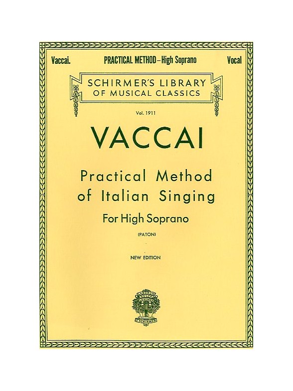 Nicola Vaccai: Practical Method Of Italian Singing For High Soprano