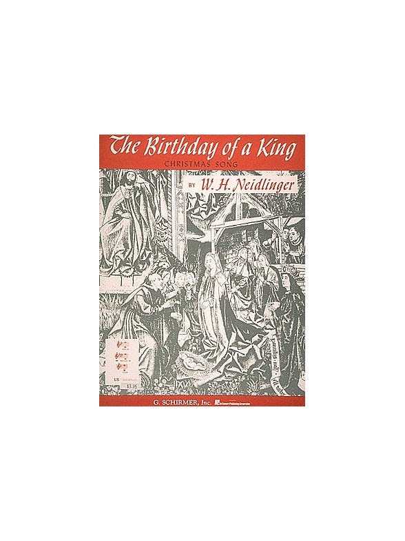W.H. Neidlinger: The Birthday Of A King (Medium Voice)